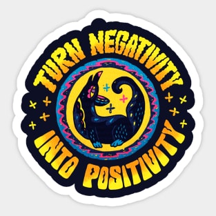 Turn Negativity Into Positivity Sticker